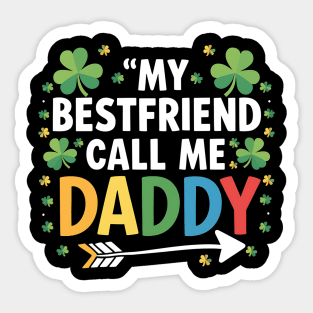 My Bestfriend Call Me Daddy Sticker